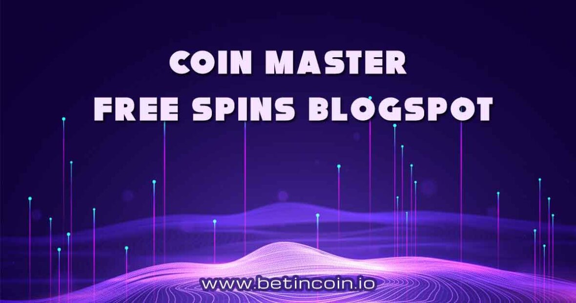 Coin Master Free Spins Blogspot
