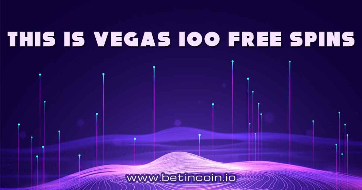 This is Vegas 100 Free Spins
